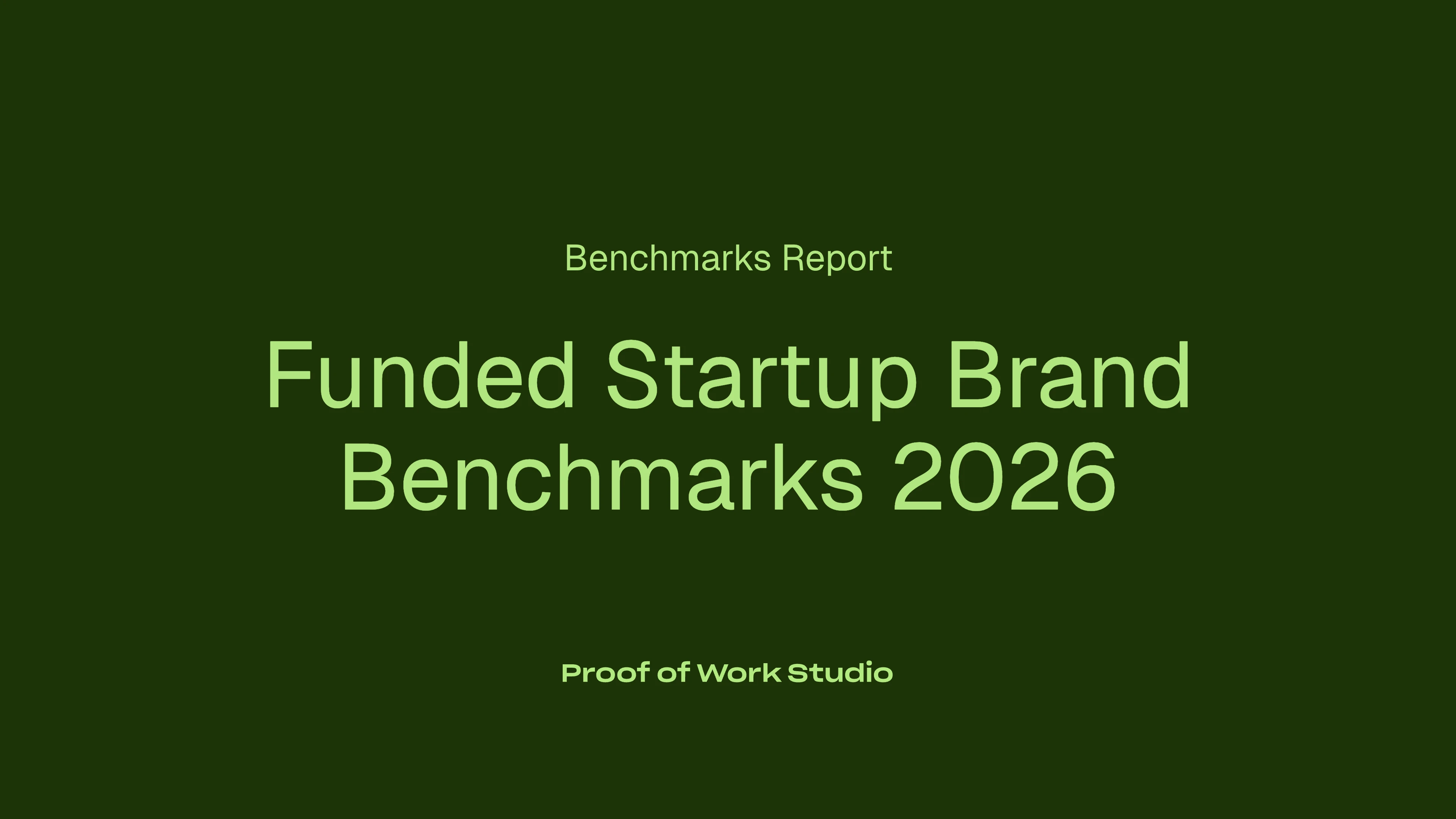 Funded Startup Brand Benchmarks 2026 report cover by Proof of Work Studio