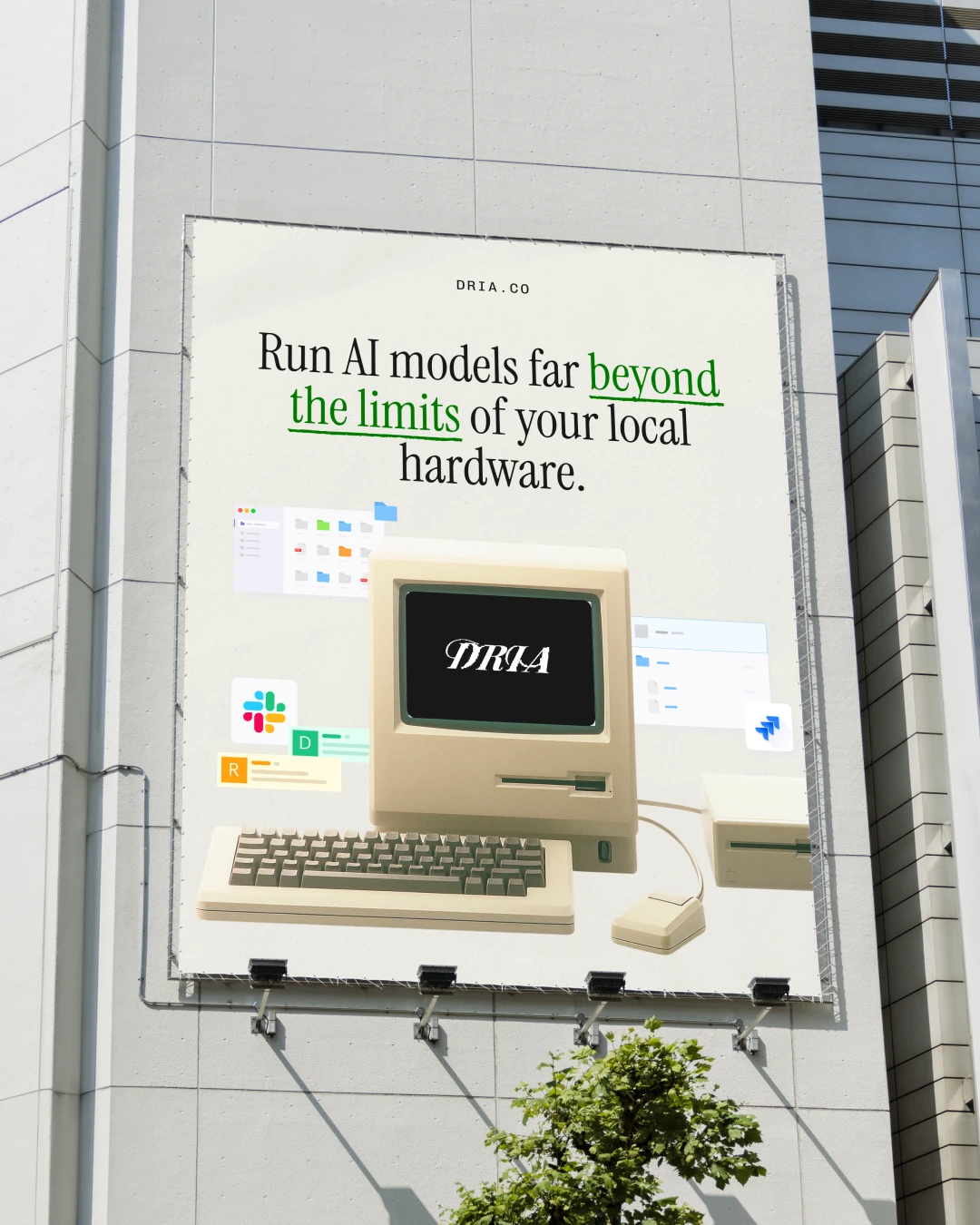 DRIA billboard: run AI models far beyond the limits of your local hardware
